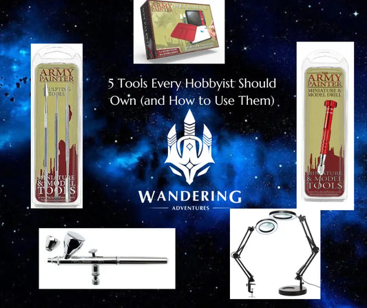 5-Tools-Every-Hobbyist-Should-Own-and-How-to-Use-Them Wandering Adventures