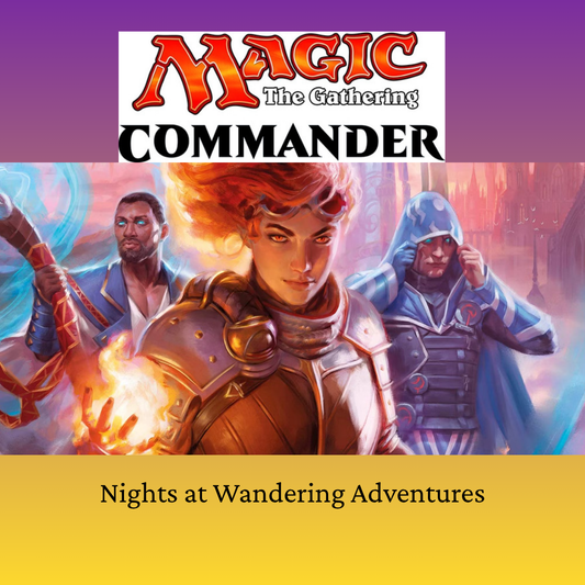 Commander Nights at Wandering Adventures