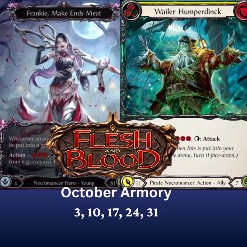 Flesh and Blood Armory: October