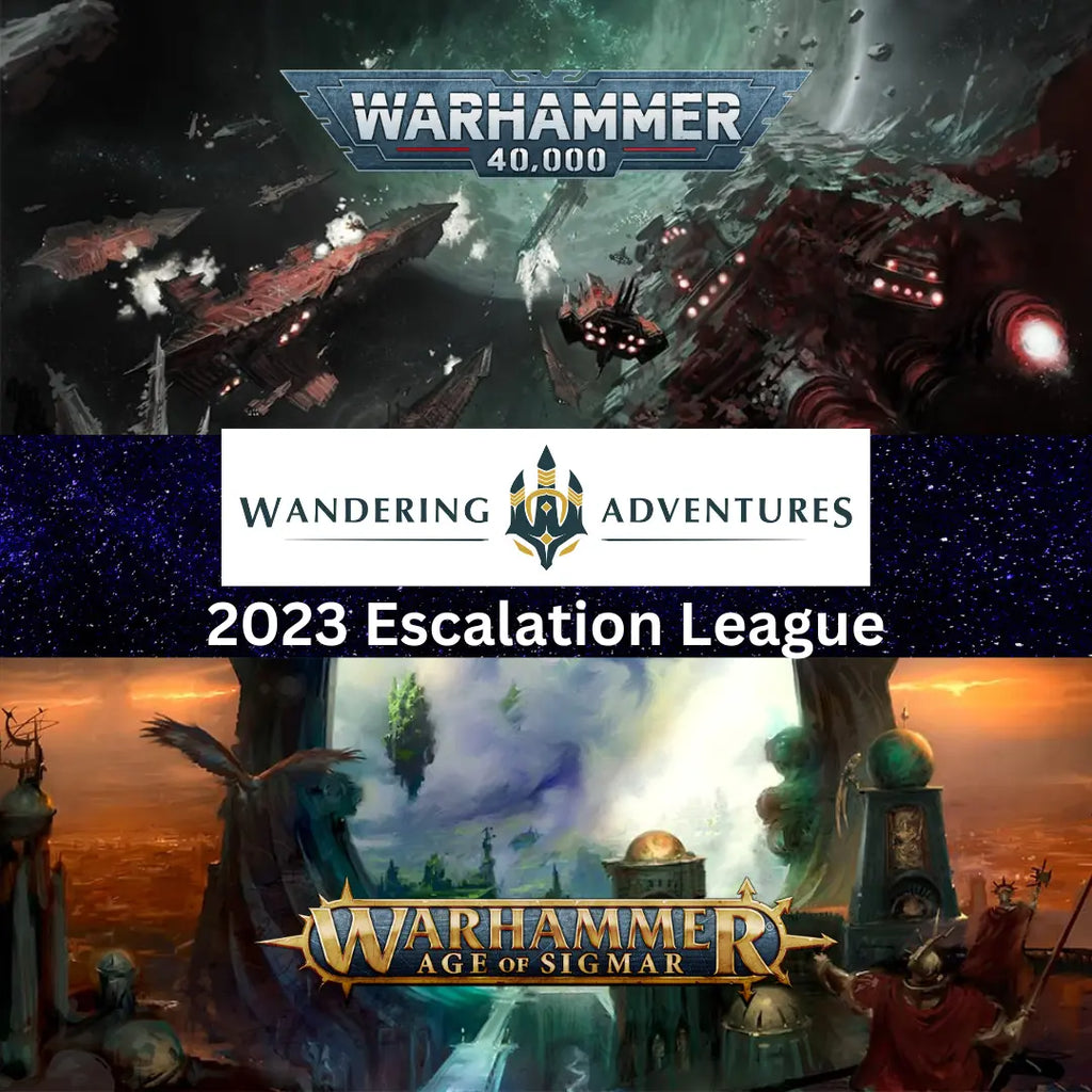 2023 Escalation League! @Wandering Adventures