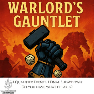 Warlord’s Gauntlet: Warhammer 40k Tournament Series