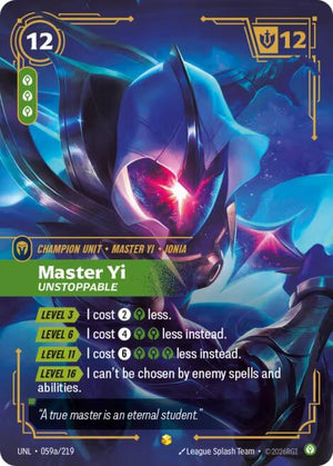Master Yi - Unstoppable (Alternate Art) [UNL - 059a/219]
