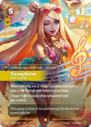 Seraphine, Not Alone (Alternate Art) [RAD - 138a/167]