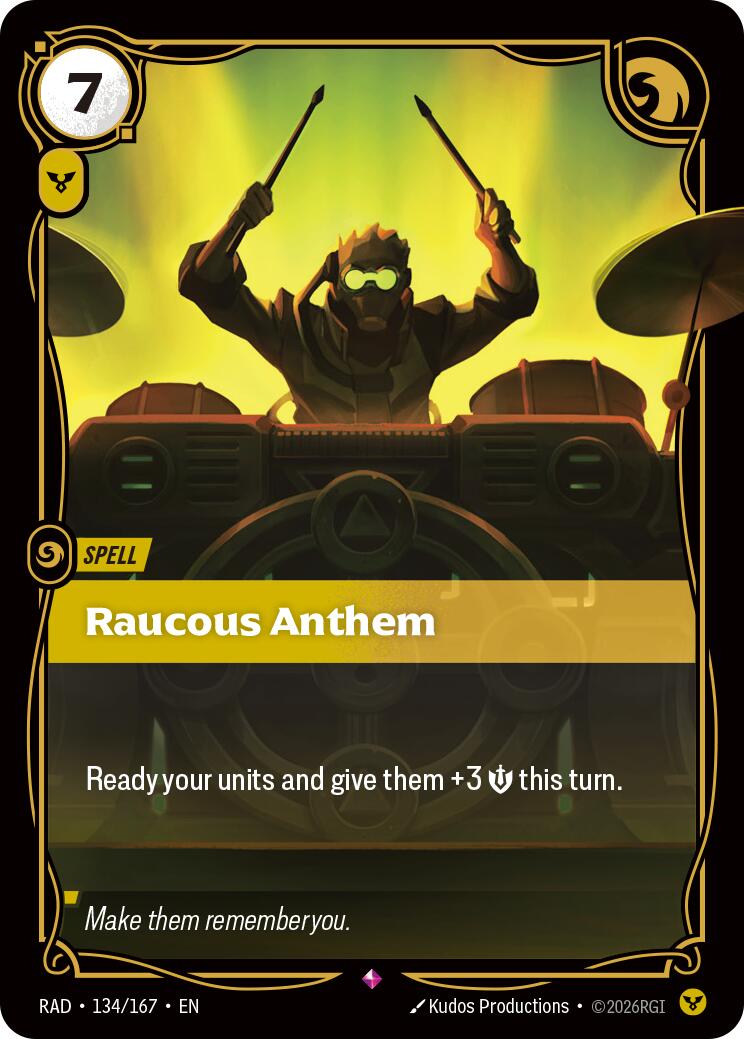 Raucous Anthem [RAD - 134/167]