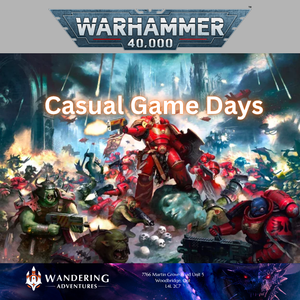 Warhammer 40,000: Casual Come-Play Days @ Wandering Adventures