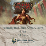 Flesh and Blood Armory Event- Feb 16th @ 6PM Wandering Adventures
