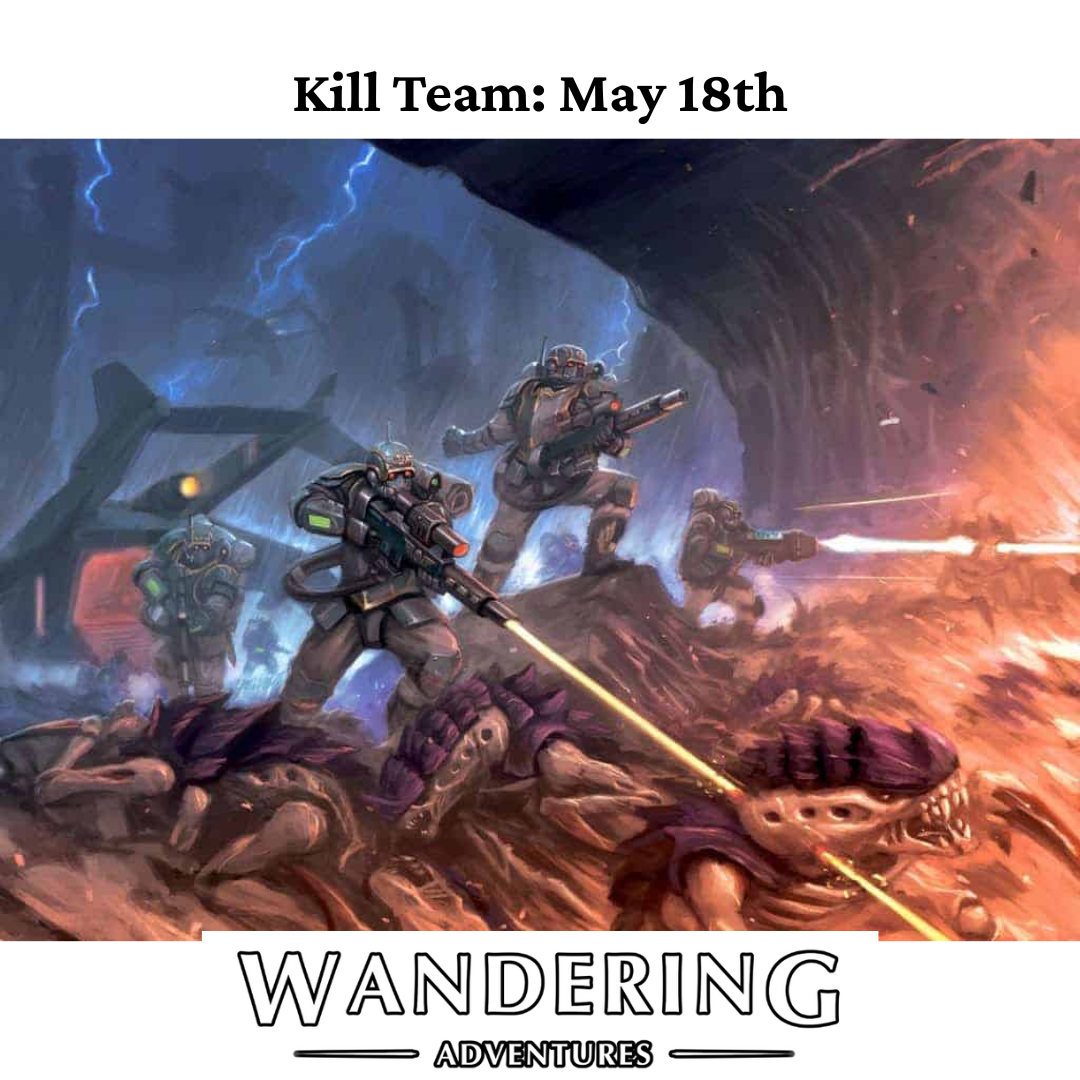 Kill Team: May 15th