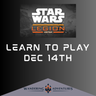 Star Wars: Legion Learn To Play (Dec 14th)