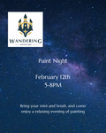 Open Paint Night- Feb 12th @5PM Wandering Adventures