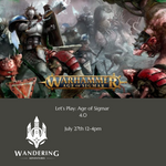 Let's Play: Age of Sigmar 4.0 (July 27th) Wandering Adventures