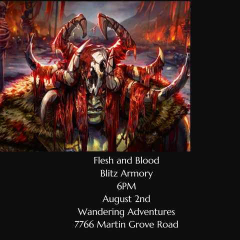 Flesh And Blood Armory: Blitz August 2nd 6PM