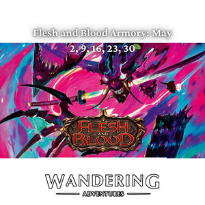 Flesh and Blood Armory: May