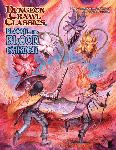 Dungeons and Dragons 5E: DCC #103: BLOOM OF BLOOD GARDEN