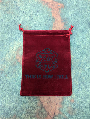 Dice bag- This Is How I Roll